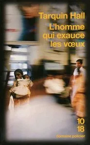 Couverture du polar "L’homme qui exauce les vœux" paru chez 10-18 - Grands Détectives